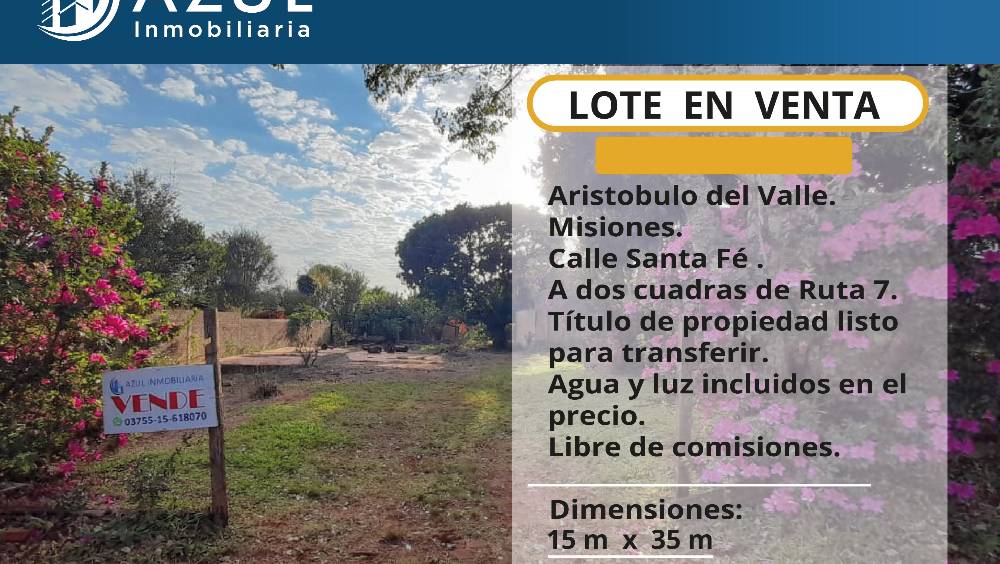A dos cuadras de la ruta 7 sobre las calles Santa Fé c/ San Javier., Aristobulo del Valle